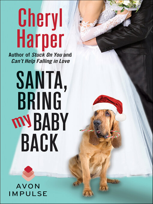 Title details for Santa, Bring My Baby Back by Cheryl Harper - Available